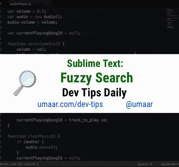 Fuzzy search with the GOTO feature of Sublime Text