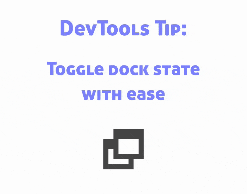 Toggle the DevTools dock state with a keyboard shortcut
